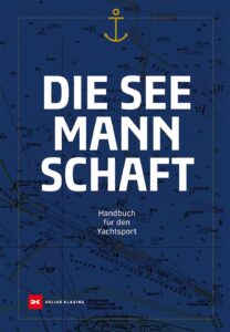 Die Seemannschaft: Handbuch für den Yachtsport